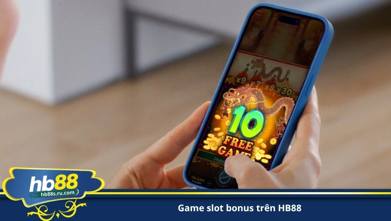 game slot bonus trên HB88